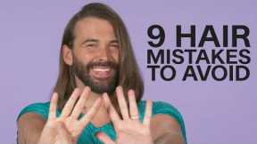 9 Common Hair Care Mistakes You May Be Making | Jonathan Van Ness