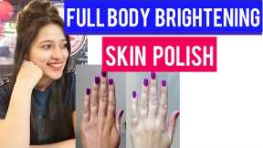 Full Body Whitening Skin Polish Method || 100% Works  || Self Care Secrets