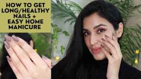 HOW TO GET LONG/HEALTHY NAILS? | Nail/Hand Care Routine | Easy Manicure At Home | Chetali Chadha
