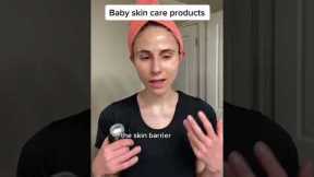 You can use baby skin care products #dermatologist