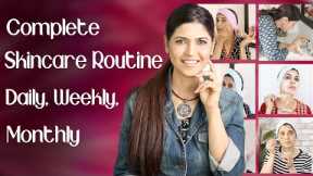 Complete Skincare Routine Daily, Weekly, Monthly for Flawless Glowing Skin - Ghazal Siddique