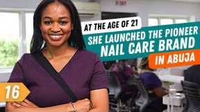 Meet The Brain Behind The Pioneer Nail Care Brand In Nigeria's Capital City | Ameera Abraham