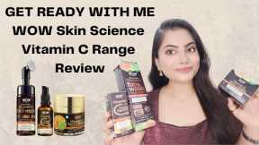 WOW Vitamin C products review /Get ready with me skincare / wow skin science skin care products