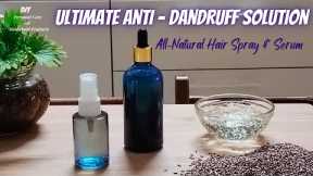 DIY: All -Natural Hair Spray and Serum | Ultimate Anti-Dandruff Hair Solution | Healthy Scalp