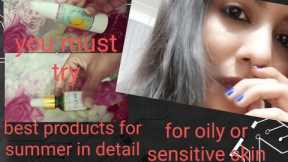best products for summer |best products for oily skin |best products for oily skin care