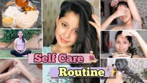 Self Care Routine🚿-(Full Body Care-Diet-Exercise🧘-Glowing secret)| Self Grooming tips for Every Girl