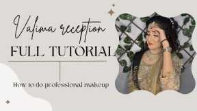 Valima Reception Makeup Tutorial | Step-by-Step Guide: Your Path to Radiant Beauty!