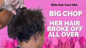 Big chop| Her hair broke off everywhere