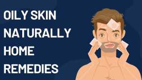 Oily Skin Care Tips in Summer | how to get rid of Oily Skin in summer | Home Remedies