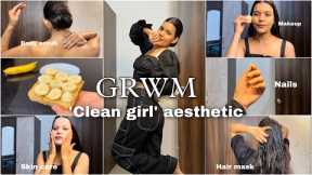 GRWM Clean Girl Aesthetic Routine | Self Care, Body Care, Skin Care & Makeup | Mishti Pandey