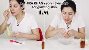 Secret skin care routine of MAHIRA KHAN.