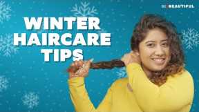 Cold Weather Haircare Tips that Works Wonders | Hair Tips + Products | Be Beautiful