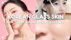 how to achieve a clear korean glass skin 🫧 korean skincare + makeup tips