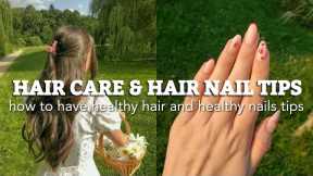 Hair Care and Nail Care tips 🍃