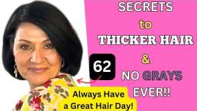 How to Always Have Great Hair Every Day! / Stop Thinning Get Thicker Hair No Grays, EVER!