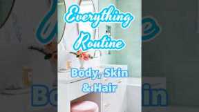 My Everything Routine 🫧 Body Care, Skincare, Haircare