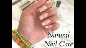 Natural Nail Care Routine + Tips on Growth and Maintenance