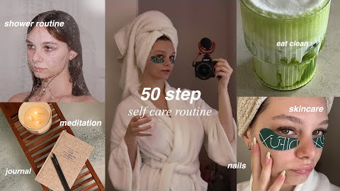 MY 50 STEP SELF CARE ROUTINE | haircare, skincare, shower routine, body care, nails, teeth