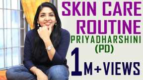 Skin Care Routine by Priyadharshini(PD) / 2017 India/ Secrets to Beautiful Skin
