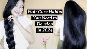 8 Hair Care Habits You Need To Develop This 2024 For Healthy Long Hair