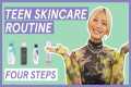 How to build the best TEEN SKINCARE