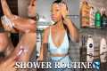 MY SHOWER ROUTINE FOR SOFT &
