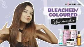 Coloured Haircare AM to PM | Haircare Routine for Bleached Hair | Coloured Hair Goals | Be Beautiful