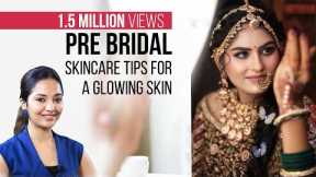 Pre Bridal Skincare Tips For a Glowing Skin