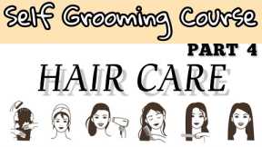 FREE SELF GROOMING COURSE Part 4 | Complete Hair Care Guide