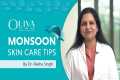 ☔Monsoon Skin Care Tips by Dr  Rekha