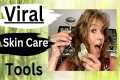 Viral Skin Care Tools Tutorial - Get